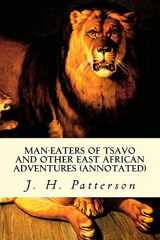 9781519311061-1519311060-Man-Eaters of Tsavo and other East African Adventures (annotated)