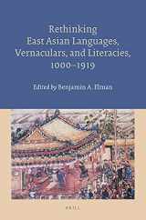 9789004305953-9004305955-Rethinking East Asian Languages, Vernaculars, and Literacies, 10001919 (Sinica Leidensia)