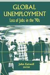 9781563245824-1563245825-Global Unemployment: Loss of Jobs in the '90