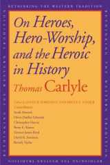 9780300148602-0300148607-On Heroes, Hero-Worship, and the Heroic in History (Rethinking the Western Tradition)