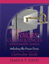 9780985580728-0985580720-Unlocking the Prison Doors: Curriculum Guide (Voices of Consequences Enrichment Series)