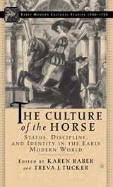 9781403966216-1403966214-The Culture of the Horse: Status, Discipline, and Identity in the Early Modern World (Early Modern Cultural Studies 1500–1700)