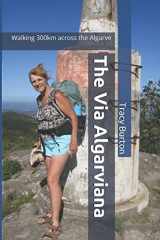 9781520139159-1520139152-The Via Algarviana: Walking 300km across the Algarve (Never too old to backpack)