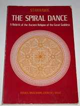 9780060675356-0060675357-The Spiral Dance: A Rebirth of the Ancient Religion of the Great Goddess