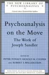 9780415205498-0415205492-Psychoanalysis on the Move: The Work of Joseph Sandler (The New Library of Psychoanalysis)