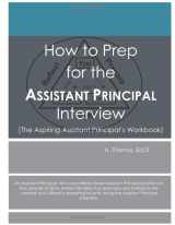 9781973865865-1973865866-How to Prep for the Assistant Principal Interview: The Aspiring Assistant Principal's Workbook