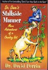 9780968794319-0968794319-Dr. Dave's Stallside Manner : More Adventures of a Country Vet