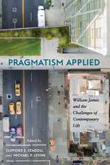 9781438473369-1438473362-Pragmatism Applied (Suny in American Philosophy and Cultural Thought)