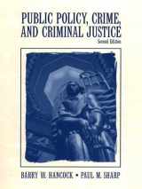 9780130206152-0130206156-Public Policy, Crime, and Criminal Justice (2nd Edition)