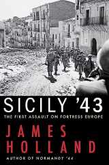9780802157188-0802157181-Sicily '43: The First Assault on Fortress Europe