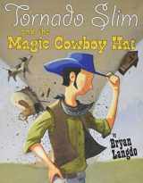 9781542015431-154201543X-Tornado Slim and the Magic Cowboy Hat