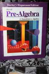 9780028243627-0028243625-Pre-Algebra: A Transition to Algebra (Teacher's Wraparound Edition)