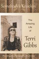 9781732324398-1732324395-Somebody's Knockin': The Amazing Life of Terri Gibbs