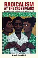 9780814770115-0814770118-Radicalism at the Crossroads: African American Women Activists in the Cold War