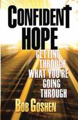9780984893669-0984893660-Confident Hope: Getting Through What You're Going Through