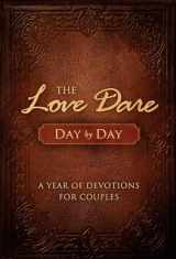 9781433681370-1433681374-The Love Dare Day by Day: A Year of Devotions for Couples