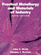 9780136245520-0136245528-Practical Metallurgy and Materials of Industry (5th Edition)