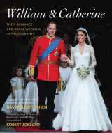 9781402788161-1402788169-William & Catherine: Their Romance and Royal Wedding in Photographs