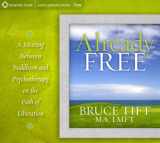 9781604074741-1604074744-Already Free: Buddhism Meets Psychotherapy on the Path of Liberation