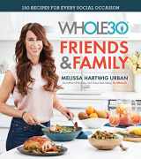 9780358115793-0358115795-The Whole30 Friends & Family: 150 Recipes for Every Social Occasion