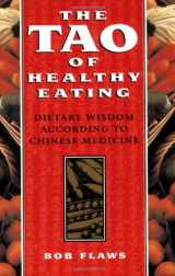 9780936185927-0936185929-The Tao of Healthy Eating: Dietary Wisdom According to Traditional Chinese Medicine