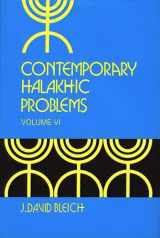 9781602801950-1602801959-Contemporary Halakhic Problems, Vol. 6 (Library of Jewish Law and Ethics)
