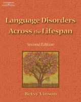 9781418009540-1418009547-Language Disorders Across the Lifespan