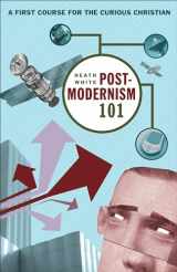9781587431531-158743153X-Postmodernism 101: A First Course for the Curious Christian
