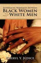 9781604975772-1604975776-Interracial Marriages Between Black Women and White Men