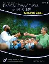 9781539029465-1539029468-Radical Evangelism to Muslims (Muslim Mission World Univerwity)