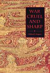 9780851158044-0851158048-War Cruel and Sharp: English Strategy under Edward III, 1327-1360 (Warfare in History, 11)