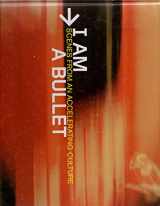 9780609604090-0609604090-I Am a Bullet : Scenes from an Accelerating Culture