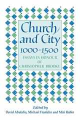 9780521525060-0521525063-Church and City, 1000–1500: Essays in Honour of Christopher Brooke