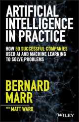 9781119548218-1119548217-Artificial Intelligence in Practice: How 50 Successful Companies Used AI and Machine Learning to Solve Problems