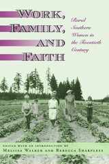 9780826216298-0826216293-Work, Family, and Faith: Rural Southern Women in the Twentieth Century (Volume 1)