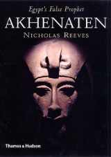 9780500051061-0500051062-Akhenaten: Egypt's False Prophet
