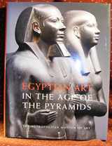 9780870999062-0870999060-Egyptian Art in the Age of the Pyramids