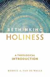 9780801030673-0801030676-Rethinking Holiness: A Theological Introduction