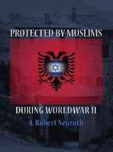 9780692150610-0692150617-Protected by Muslims During World War II