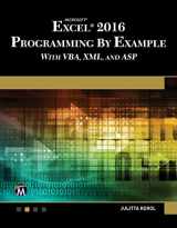 9781942270850-1942270852-Microsoft Excel 2016 Programming by Example with VBA, XML, and ASP