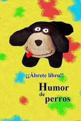9781530294206-1530294207-Humor de perros (Spanish Edition)