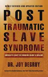 9780985217266-098521726X-Post Traumatic Slave Syndrome, Revised Edition: America's Legacy of Enduring Injury and Healing