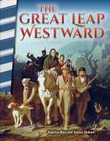 9781493837915-1493837915-The Great Leap Westward - Social Studies Book for Kids - Great for School Projects and Book Reports (Social Studies: Informational Text)