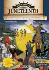 9781491418048-1491418044-The Story of Juneteenth: An Interactive History Adventure (You Choose Books)