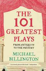 9781783350315-1783350318-The 101 Greatest Plays: From Antiquity to the Present