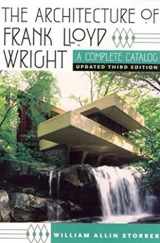 9780226776200-0226776204-The Architecture of Frank Lloyd Wright: A Complete Catalog, Updated 3rd Edition