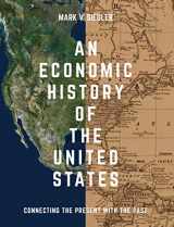 9781137393951-1137393955-An Economic History of the United States: Connecting the Present with the Past