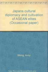 9789624410044-9624410046-Japan's cultural diplomacy and cultivation of ASEAN elites