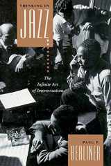 9780226043814-0226043819-Thinking in Jazz : The Infinite Art of Improvisation (Chicago Studies in Ethnomusicology Series)
