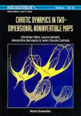 9789810216474-9810216475-CHAOTIC DYNAMICS IN TWO-DIMENSIONAL NONINVERTIBLE MAPS (World Scientific Series on Nonlinear Science. Series A, Vol. 20)
